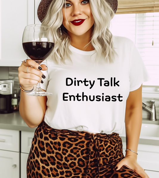 "Dirty Talk Enthusiast"