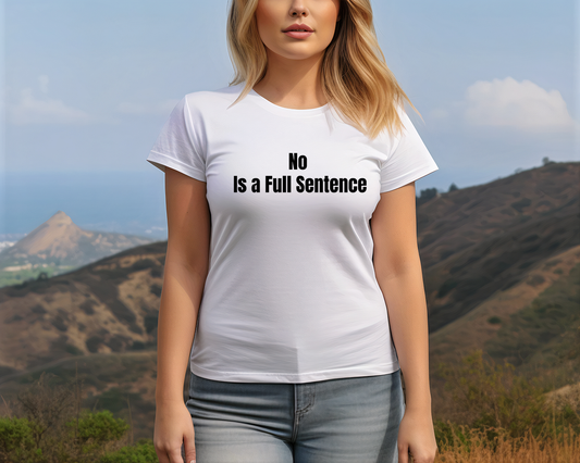 “No Is a Full Sentence”